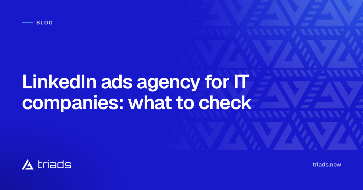 LinkedIn ads agency for IT companies: what to check