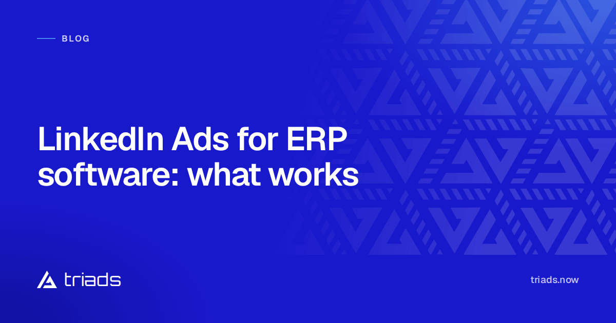 LinkedIn Ads for ERP software: what works