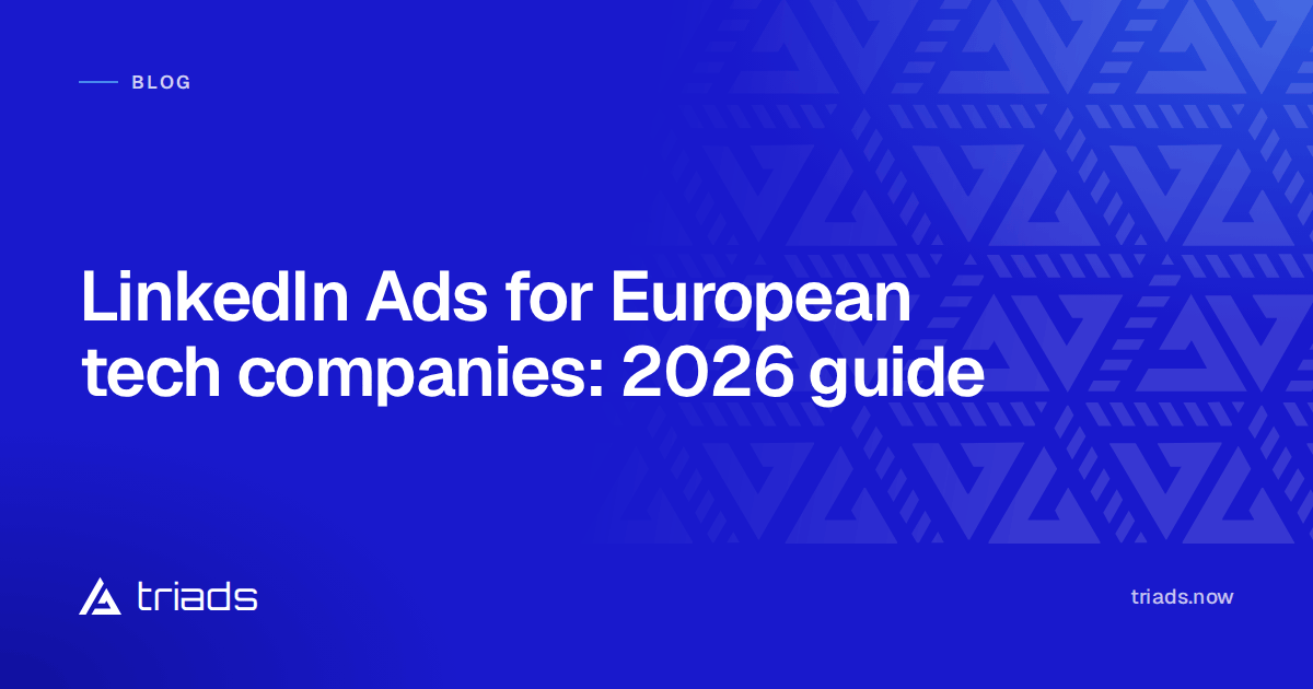 LinkedIn Ads for European tech companies: 2026 guide