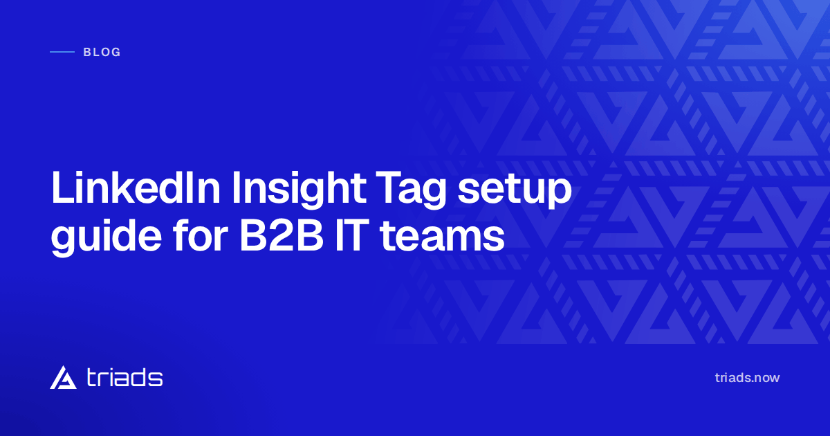 LinkedIn Insight Tag setup guide for B2B IT teams